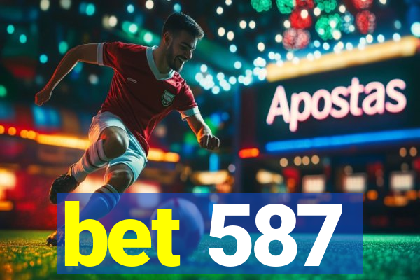 bet 587